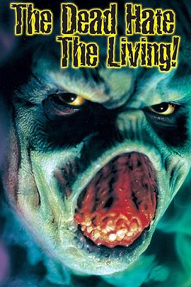 死人恨活人 The Dead Hate the Living!