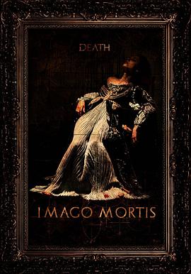 死亡照相术 Imago Mortis