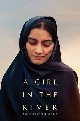 河中女孩：宽恕的代价 A Girl in the River: The Price of Forgiveness