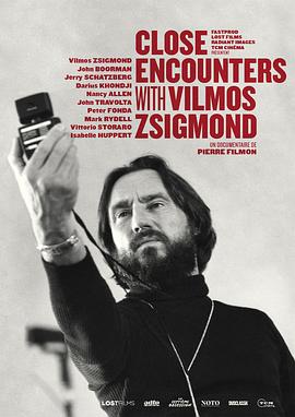 接触日格蒙德 Close Encounters with Vilmos Zsigmond