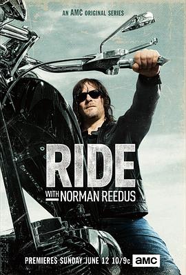 与弩哥同骑 第一季 Ride with Norman Reedus Season 1