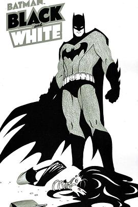 蝙蝠侠：黑白世界 第二季 Batman: Black and White Season 2