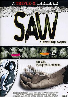 电锯精魂 Saw: A Hardcore Parody
