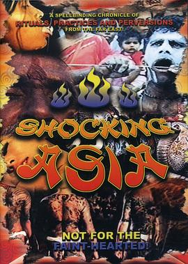 古灵精怪东南亚 Shocking Asia