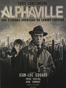 阿尔法城 Alphaville, une étrange aventure de Lemmy Caution
