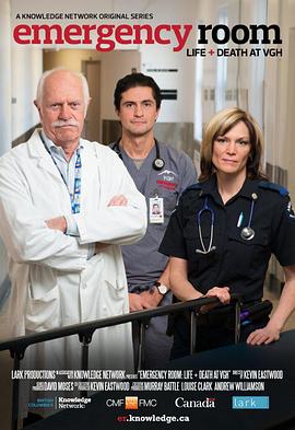 急诊室：温哥华总医院里的生与死 Emergency Room: Life + Death at VGH