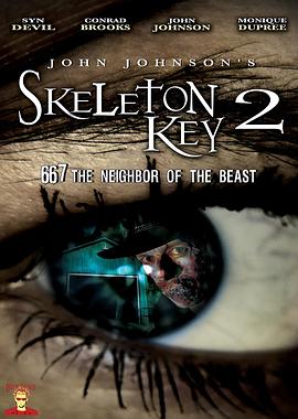 骷髅钥匙2：野兽的667号邻居 Skeleton Key 2: 667 Neighbor of the Beast
