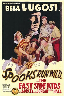 疯狂的鬼魂 Spooks Run Wild