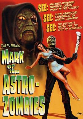 太空丧尸的标记 Mark of the Astro-Zombies