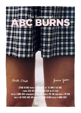 灼夏 The Summer of ABC Burns