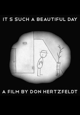 如此美好的一天(短片) It's Such a Beautiful Day