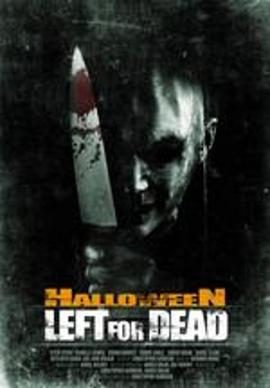 万圣节：死亡之旅 Halloween: Left for Dead