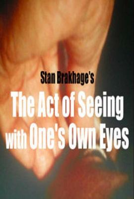 亲眼目击的行动 The Act of Seeing with One's Own Eyes