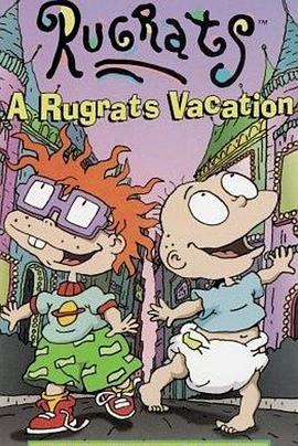 一个小孩的假期 A Rugrats Vacation
