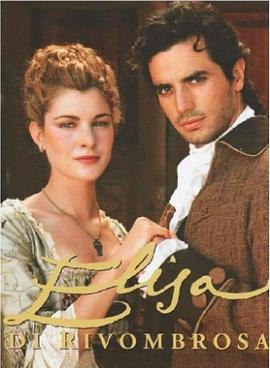 里伏布罗萨的爱丽莎 第二季 Elisa di Rivombrosa Season 2