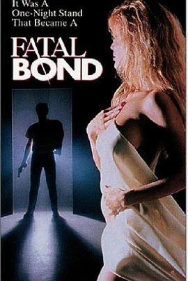 致命的谋杀 Fatal Bond