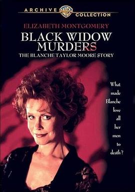 黑寡妇 Black Widow Murders: The Blanche Taylor Moore Story