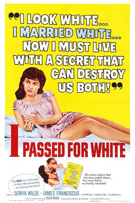 我被称为白人 I Passed for White