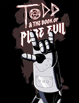 托德和纯粹的邪恶之书：末日的终结 Todd and the Book of Pure Evil: The End of the End