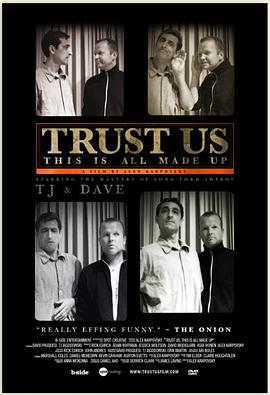 相信我们，这些都是现编的 Trust Us, This Is All Made Up
