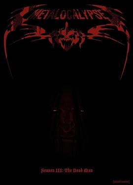 金属启示录 第三季 Metalocalypse Season 3