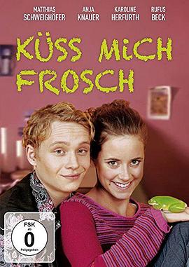 吻我吧，青蛙王子 Küss mich, Frosch