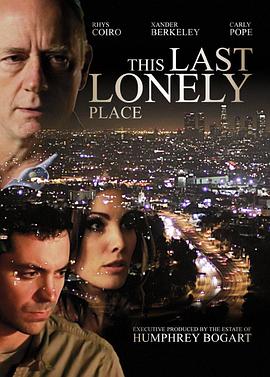 最后的孤寂之地 This Last Lonely Place