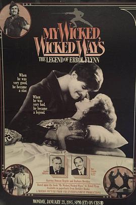 埃罗尔·弗林之谜 My Wicked, Wicked Ways:The Legend of Errol Flynn