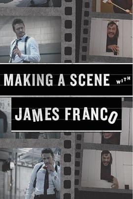 和付兰兰一起拍短片 第二季 Making a Scene with James Franco Season 2