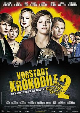 少年鳄鱼队2 Vorstadtkrokodile 2
