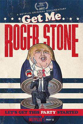 快找罗杰·斯通 Get Me Roger Stone