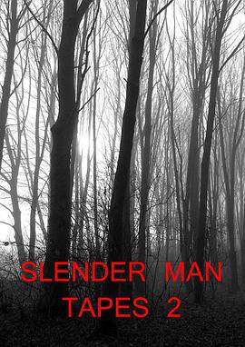 瘦长怪人实录2 Slender Man Tapes 2