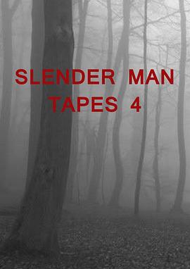 瘦长怪人实录4 Slender Man Tapes 4