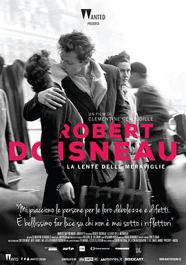 罗伯特·杜斯诺：精妙的反抗 Robert Doisneau, le révolté du merveilleux