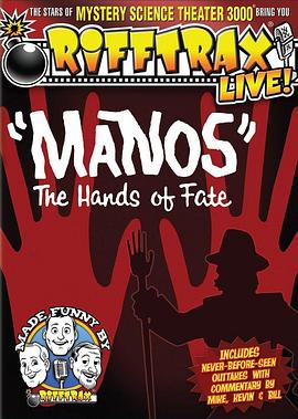 Rifftrax现场吐槽《马诺斯：命运之手》 RiffTrax Live: Manos - The Hands of Fate