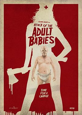 成人婴儿的进攻 Attack of the Adult Babies