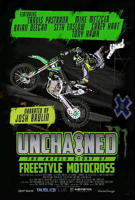 解密：自由式越野摩托不为人知的故事 Unchained: The Untold Story of Freestyle Motocross