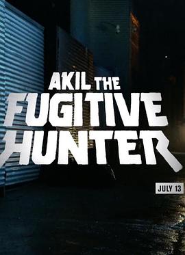 逃犯猎手阿基尔 第一季 Akil the Fugitive Hunter Season 1