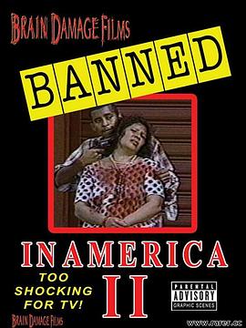 禁播视频二集 Banned! In America II