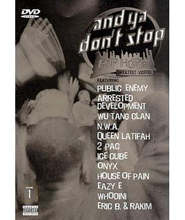 继续不要停止：说唱的最伟大的视频 And Ya Don't Stop: Hip Hop's Greatest Videos, Vol. 1