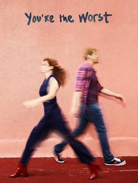 我爱上的人是奇葩 第四季 You're the Worst Season 4