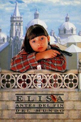 在世界末日前的艾尔莎 Elisa antes del fin del mundo