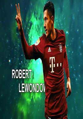 莱万多夫斯基纪录片-完美的前锋 Lewandowski: The Perfect Striker