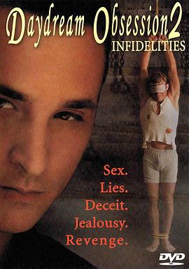白日迷梦2：不忠 Daydream Obsession 2: Infidelities
