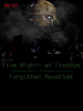 弗雷迪的五夜：被遗忘的回忆 Five Nights at Freddy's: Forgotten Memories