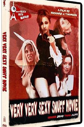 非常性感的Snuff电影 A Very Very Sexy Snuff Movie