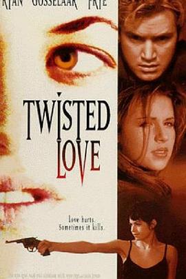痴狂情迷 Twisted Love