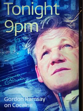 戈登拉姆齐揭秘可卡因 Gordon Ramsay on Cocaine