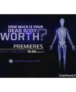 死尸的价值 BBC Horizon How Much Is Your Dead Body Worth