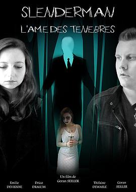 瘦长怪人：黑暗灵魂 Slenderman: l'Âme des ténèbres